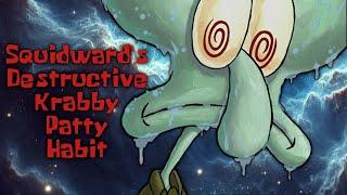 Remember Squidward's Addiction?