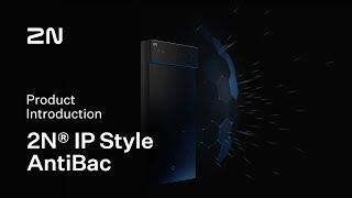  Introducing the 2N IP Style AntiBac: an video intercom that protects more than just front doors