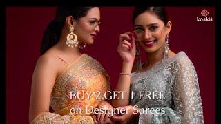 Koskii's Exclusive Designer Saree Collection!