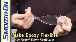 How To Make Epoxy Flexible Using Flexer® Epoxy Flexibilizer