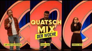 Quatsch Mix der Woche | Mit Juri von Stavenhagen, Özgür Cebe und Rebecca Miro