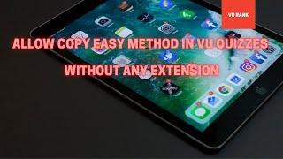 How to Copy and Search VU Quiz without any Extension