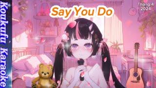 33| Say You Do Cover by Koufuku 幸福 Ch | [ Karaoke stream 26/05/2024 ]