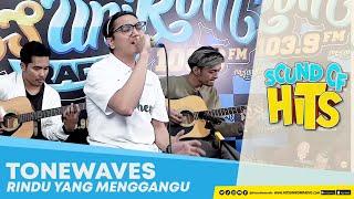 TONEWAVES  - Rindu Yang Mengganggu (Live at Hits Unikom Radio) | Sound of Hits