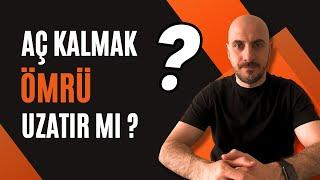 Aç Kalmak Ömrü Uzatır Mı?