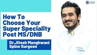 What Super Speciality to choose after residency | Super Speciality in Spine @ConceptualOrthopedics