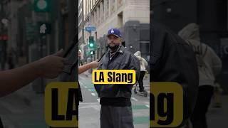 LA Slang w/ @JayTaj