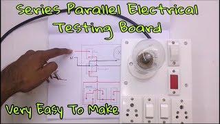 How to Make Series parallel Electrical Testing Board (In Hindi)