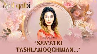 Hilola Hamidova: “San’atni tashlamoqchiman…” Ayol qalbi