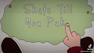 Skate Till You Puke introduction animations