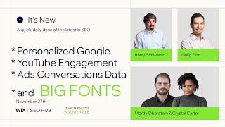 It’s New 11/27: Google More Personalized, YouTube In Search, Conversation Ad Metrics & BIG FONTS