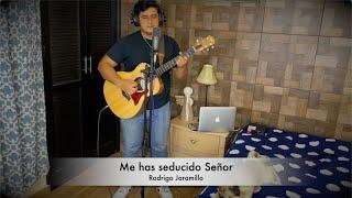 Me has seducido Señor– Rodrigo Jaramillo