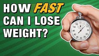 How fast can you lose weight?