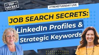 Job Search Secrets: LinkedIn Profiles & Strategic Keywords