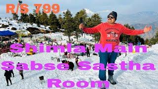 Best hotel in shimla|| Shimla Main Sabse Sastha Hotel|| How to Reach in Kufri 2024||Current Updated