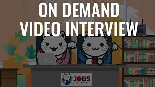 JobsinJapan.com's On-Demand Interviews [MUCH Better Than Paper]
