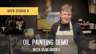 How to Paint in Oil. Oil Painting Demo with Vlad Duchev