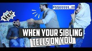 WHEN YOUR SIBLING TELLS ON YOU!!