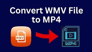 How to Convert WMV File to MP4 Free