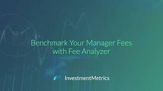 Fee Analyzer: Benchmark Your Manager Fees