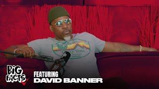 David Banner Exposes Industry Truths, Black Superheroes, Mississippi’s Legacy and MORE on BIG FACTS!