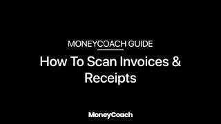 How To Scan Invoices & Receipts - MoneyCoach App Guide