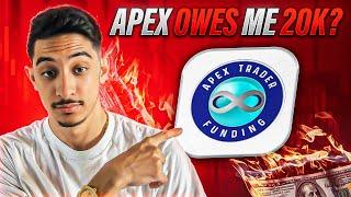 Apex Trader Funding Owed Me 20 Thousand Dollars?!