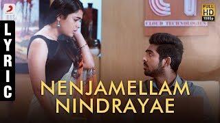 100% Kaadhal - Nenjamellam Nindrayae Tamil Lyric | G.V. Prakash Kumar, Shalini Pandey