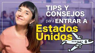 TIPS Y CONSEJOS para VIAJAR a ESTADOS UNIDOS | VIAJE Y MIGRACIONES