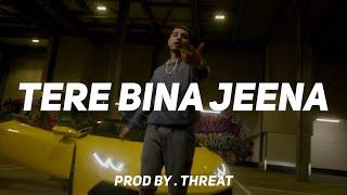 CAPS x JJ ESKO x FRENZO HARAMI x  TYPE BEAT 2023 - ''TERE BINA JEENA' (prod by THREAT)