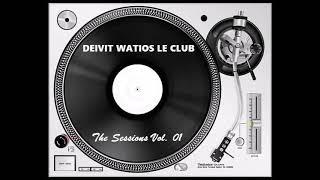 Deivit Watios Le Club "The Sessions Vol. 01"