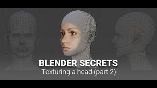 Blender Secrets - Texturing a face / head (part 2)