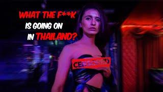 She Asked Me to Touch Her B**bs , Thailand Has The Craziest Nightlife Ever 