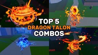 Top 5 *reworked* dragon talon combos