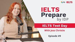 IELTS Test Day | IELTS Prepare by IDP (Episode 9)