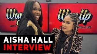 Aisha Hall On Her Illegal Hustle, The Involvement Of The Snitch In Her Story + More
