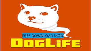 Best Guide Get DogLife Mod Mobile  DogLife Mod Free Download (NEW DOWNLOAD 2022)