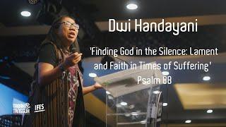 WA23 Dwi Handayani - 'Finding God in the Silence: Lament and Faith in Times of Suffering' / Psalm 88