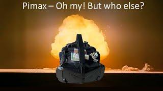 Pimax's Review Screwup - But is that all?
