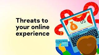 Education: Lesson 1 – Threats to your online experience