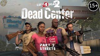 [SFM] L4D2 - DEAD CENTER #2 - Streets [REMASTERED]