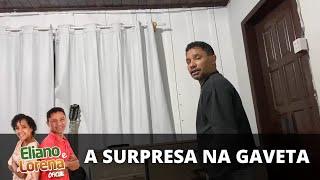 A SURPRESA na GAVETA do Eliano  l Eliano e Lorena Oficial