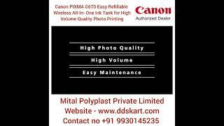 Canon Inkjet Printers - Canon PIXMA G670 - Canon Authorized Dealer - Mital Polyplast Private Limited
