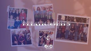 Relationships // M1UMC // STORIES