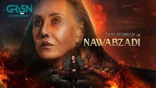 DuniyaPur Ki Nawabzadi "Zaib Rehman" Coming Soon | New Upcoming Pakistani Drama | Green TV