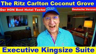 The Ritz Carlton Coconut Grove Miami (Kingsize Executive Suite) Der Lifetime HON Best Hotel Tester