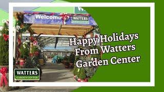 Happy Holidays from Watters Garden Center