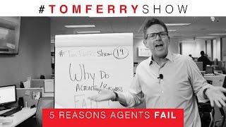 5 Reasons Why Agents Fail In Real Estate | #TomFerryShow Episode 19