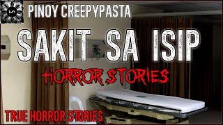 Sakit Sa Isip Horror Stories | True Horror Stories | Tales Of Suspense