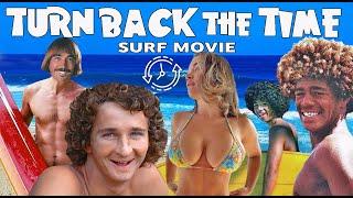 BUTTONS, GERRY LOPEZ, LARRY BERTLEMANN, M.R. "TURN BACK THE TIME" SURF MOVIE